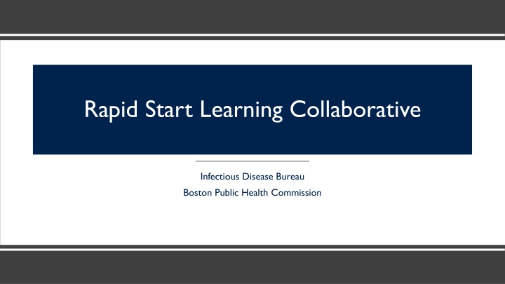 Rapid Start Learning Collaborative for Infectious Disease Bureau, Boston Public Health Commission
