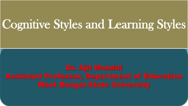 Cognitive Styles and Learning Styles in Education