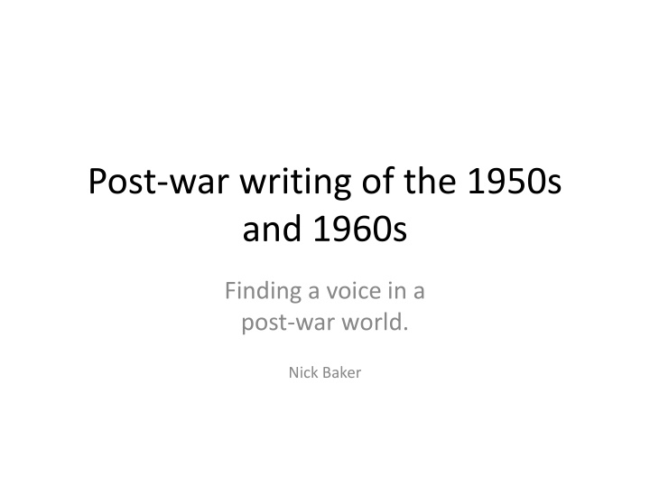 Post-War Reflections: Voices and Identities of the 1950s and 1960s