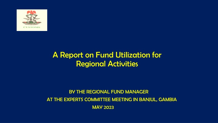 Report on Fund Utilization for Regional Activities by the Regional Fund Manager
