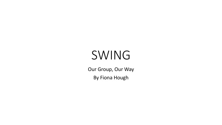 SWING: Our Group, Our Way - A Story of Community and Empowerment