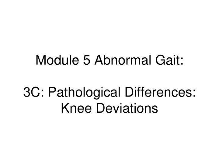 Pathological Knee Variations in Gait Analysis