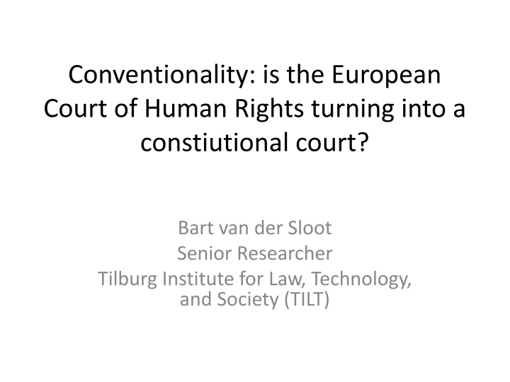 Is the Evolution of the European Court of Human Rights towards a Constitutional Court?