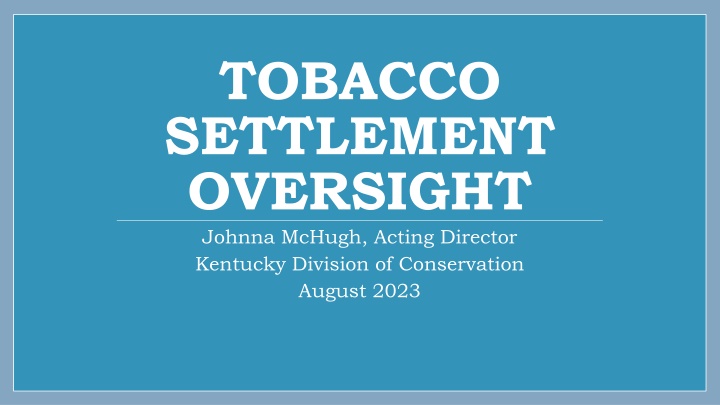 Overview of Kentucky Tobacco Settlement Oversight and Allocation