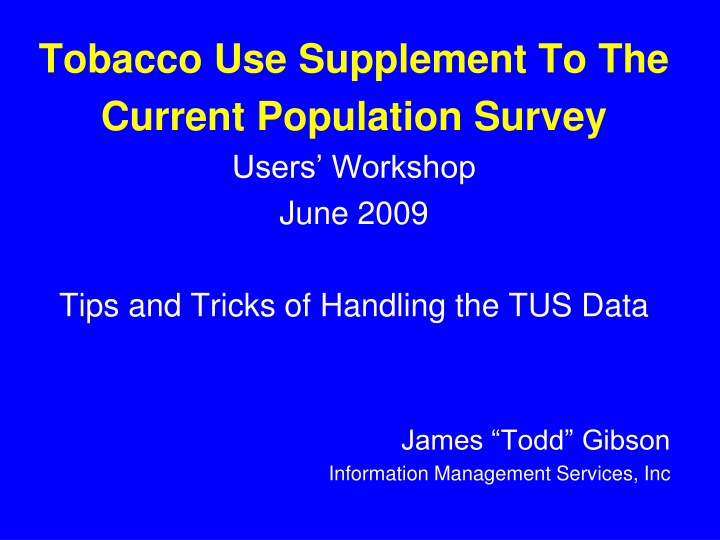 Tobacco Use Supplement in Current Population Survey Data Handling