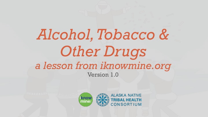 The Impact of Alcohol, Tobacco, and Other Drugs