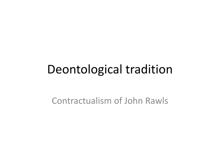 John Rawls' Contractualism and the Deontological Tradition
