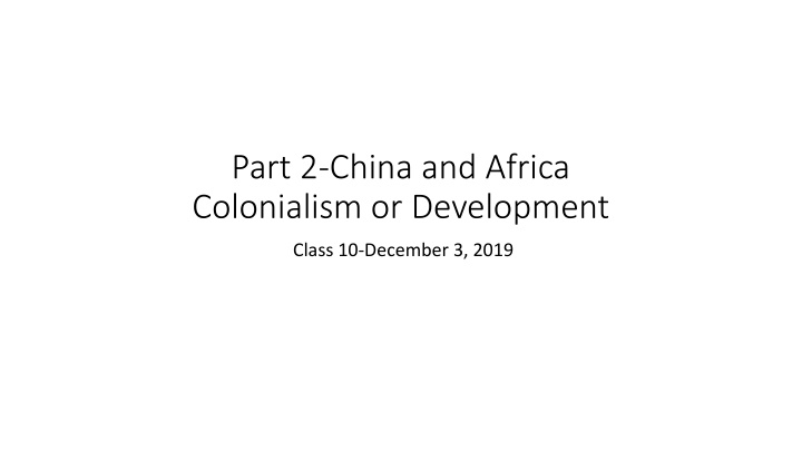 China's Engagement in Africa: Colonialism or Development?