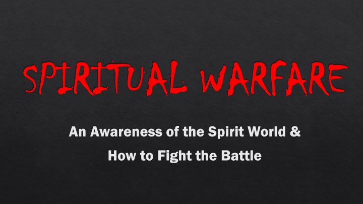 Spiritual Warfare and Battling the Spiritual World