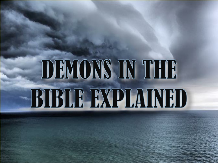 Demons in the Bible Explained: Old Testament References, God's Supremacy, and Possession Phenomenon