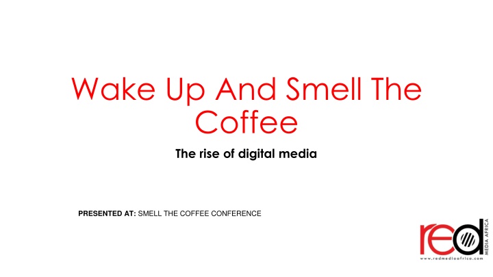 Digital Media Evolution: Insights from Smell the Coffee Conference