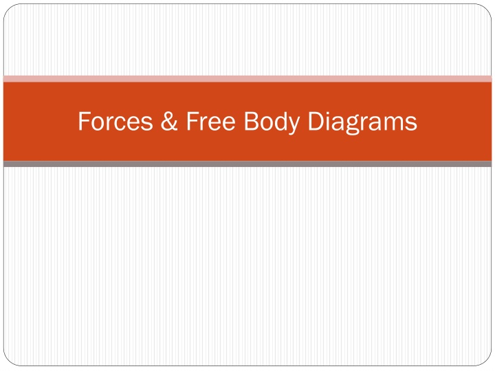 Forces and Free Body Diagrams in Physics