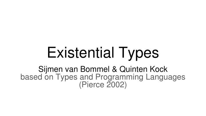 Existential Types and Type Manipulation in Programming Languages