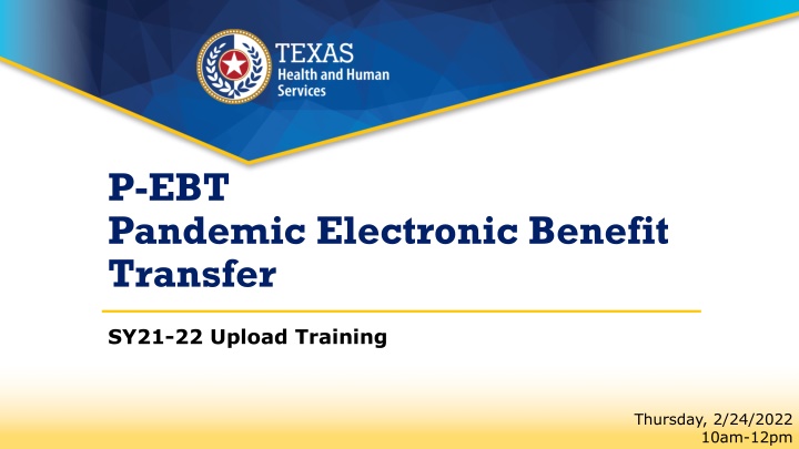 P-EBT SY2022 Upload Training: Eligibility and Process Overview