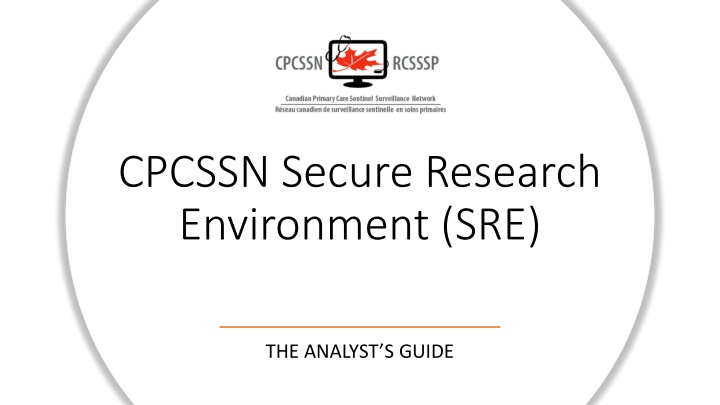 Accessing and Utilizing CPCSSN Secure Research Environment (SRE)