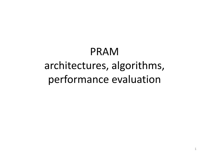 Introduction to PRAM Architectures and Algorithms