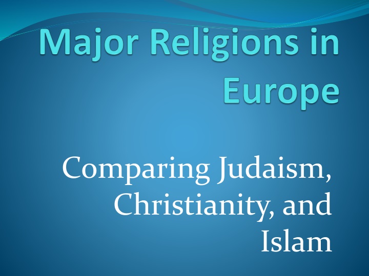 A Comparison of Judaism, Christianity, and Islam