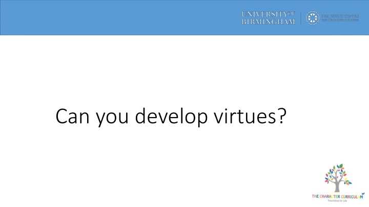 Cultivating Virtues Through Practice and Reflection
