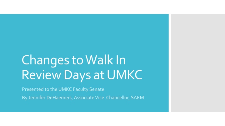 Reviewing Changes to Walk-In Review Days at UMKC