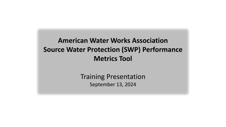 Source Water Protection Metrics Tool Training for Safe Drinking Water