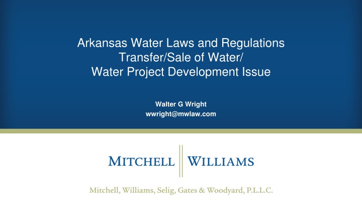 Arkansas Water Laws and Regulations: Addressing Water Supply and Quality Issues for Project Development
