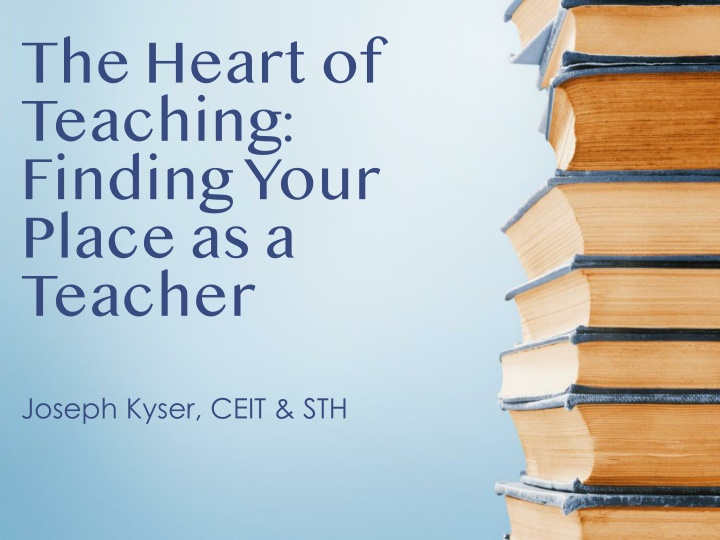The Heart of Teaching: Teacher's Journey to Transformation