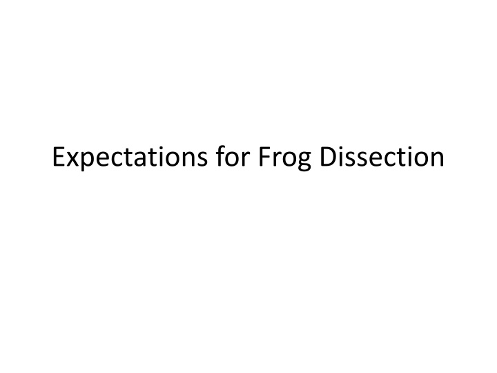 Frog Dissection Expectations and Procedures