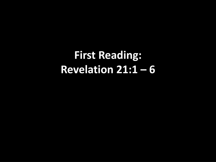 Revelations and Gospel Readings: Reflections on New Beginnings and Love