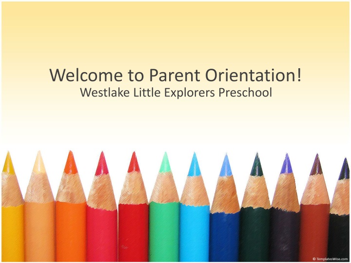 Westlake Little Explorers Preschool Parent Orientation Information