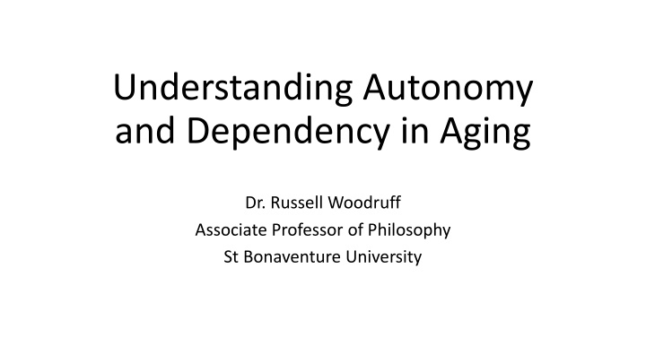 Autonomy and Dependency in Aging