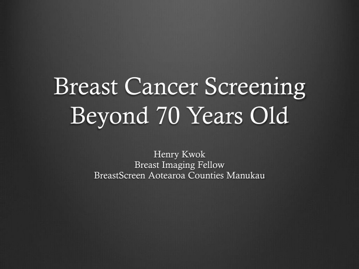 Breast Cancer Screening Beyond 70 Years Old Study