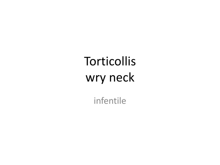Torticollis, Prolapse, and Infection in Infants
