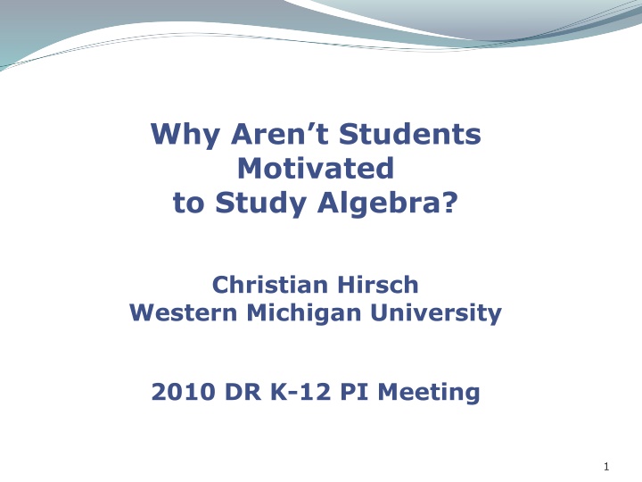 Challenges in Motivating Students to Study Algebra: Insights from Surveys and Recommendations