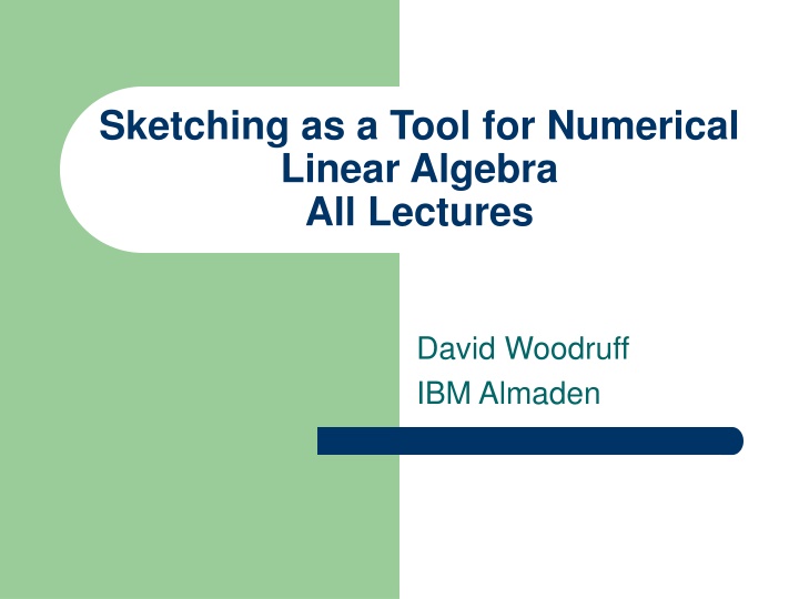 Sketching Techniques for Efficient Numerical Linear Algebra on Massive Data Sets