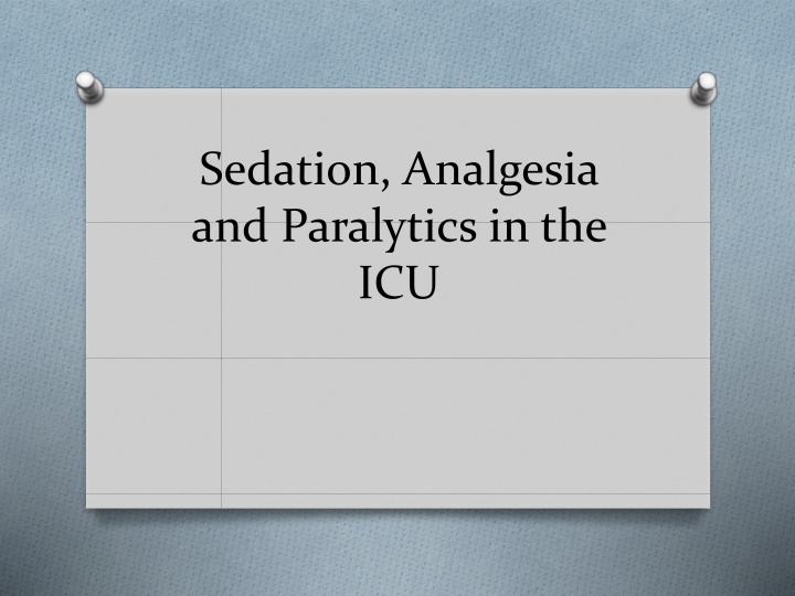 Sedation, Analgesia, and Paralytics in the ICU: A Comprehensive Guide