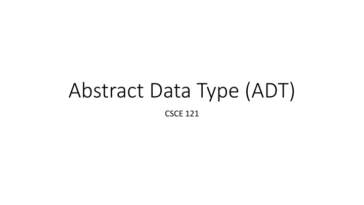 Abstract Data Types (ADT)