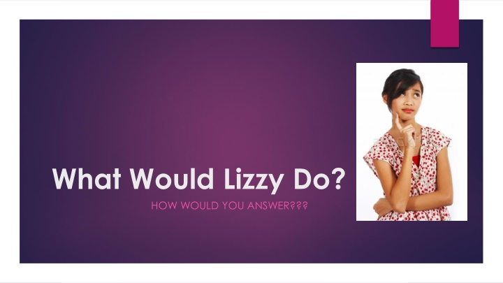 Lizzy's Values and Decision-Making Scenarios