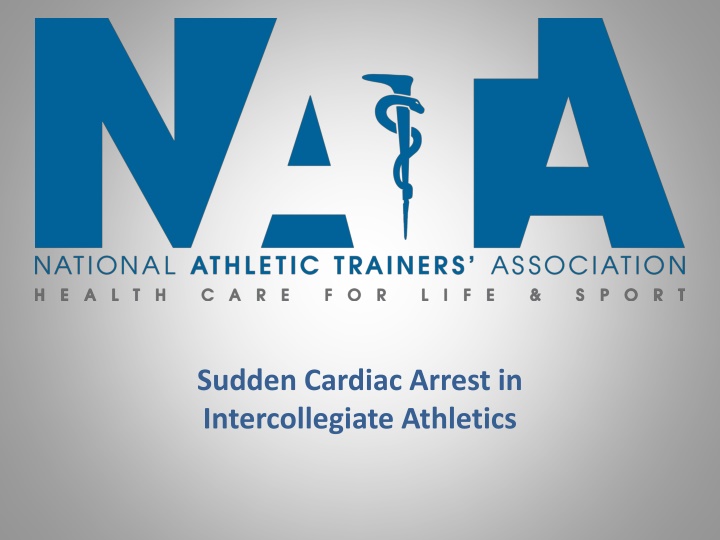 Sudden Cardiac Arrest in Intercollegiate Athletics: Are You Prepared?