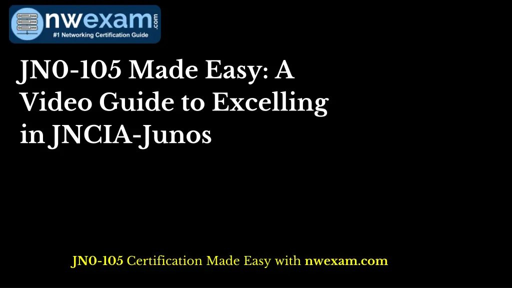 jn0 105 made easy a video guide to excelling n.