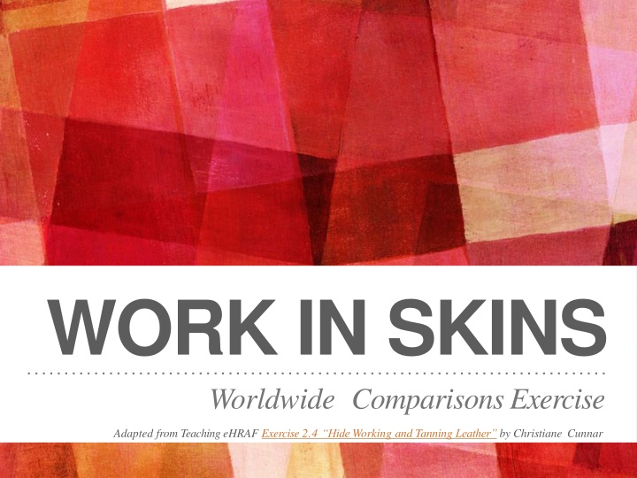 Comparative Study on Methods of Working in Animal Skins Worldwide