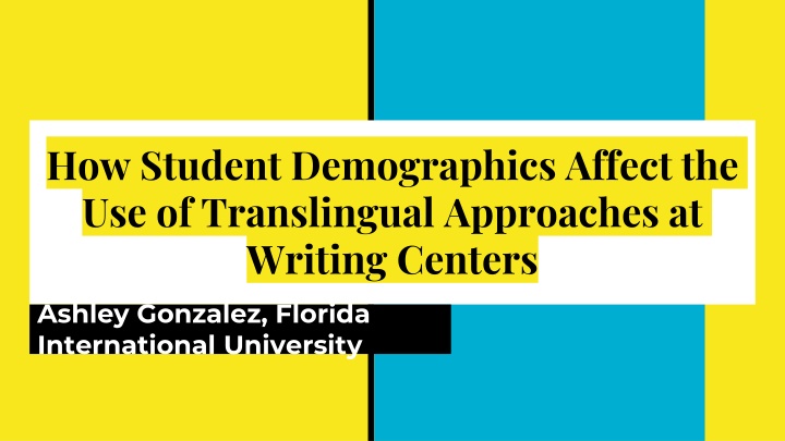 The Impact of Student Demographics on Translingual Approaches in Writing Centers