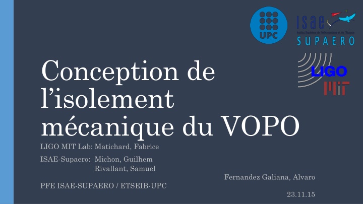 Mechanical Isolation Design of Vopo LIGO MIT Lab