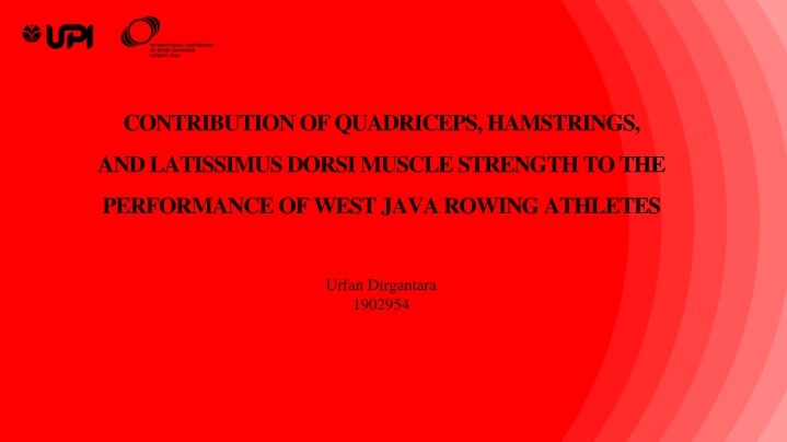 Contribution of Quadriceps, Hamstrings, and Latissimus Dorsi Muscle Strength to Rowing Performance in West Java