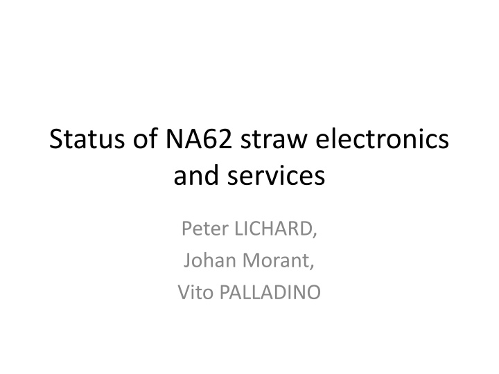 Latest Updates on NA62 Straw Electronics and Services