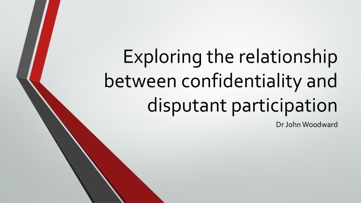 Confidentiality and Disputant Participation in NSW Legal Culture