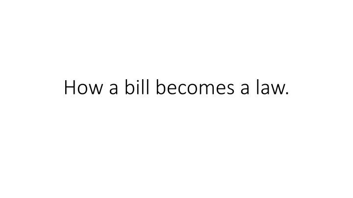 The Journey of a Bill: From Introduction to Becoming Law