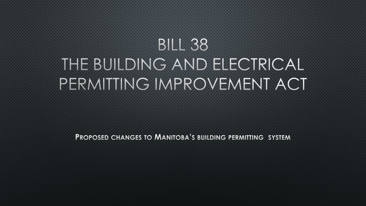 Proposed Changes to Manitoba's Building Permitting System