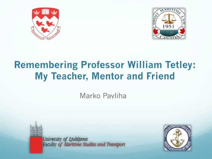 Remembering Professor William Tetley: A Tribute to a Maritime Law Legend