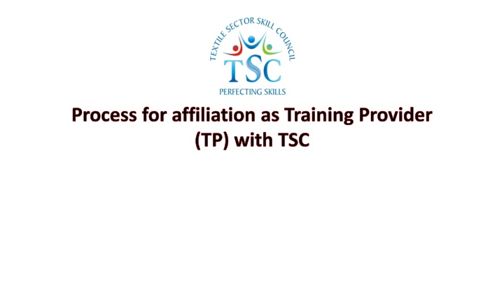 Training Provider Affiliation Process with TSC for Textile Job Roles