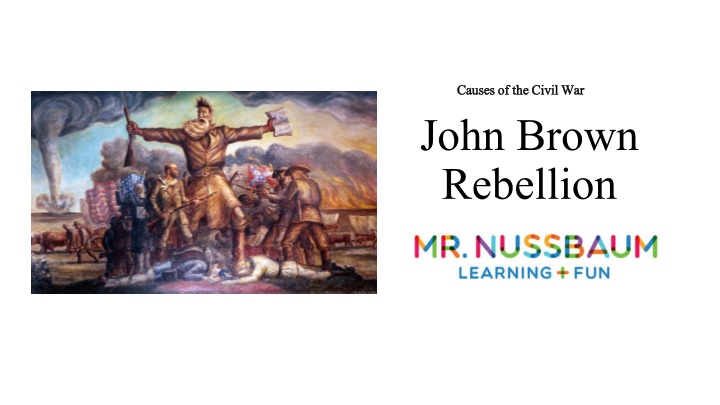 John Brown's Role in Escalating Tensions Towards the Civil War